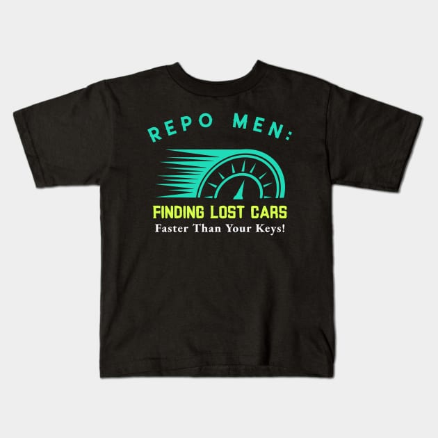 Repo Men: Finding Lost Cars Faster Than Your Keys! Kids T-Shirt by AcesTeeShop